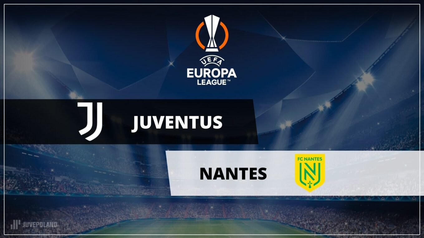Grafika Meczowa Juvepoland Liga Europy Juventus Nantes