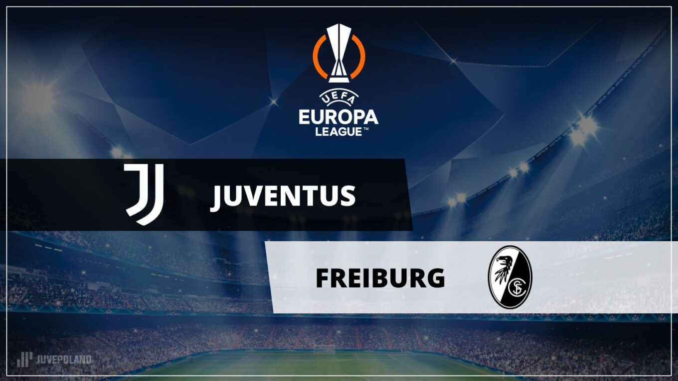 Grafika Meczowa Juvepoland Liga Europy Juventus Freiburg