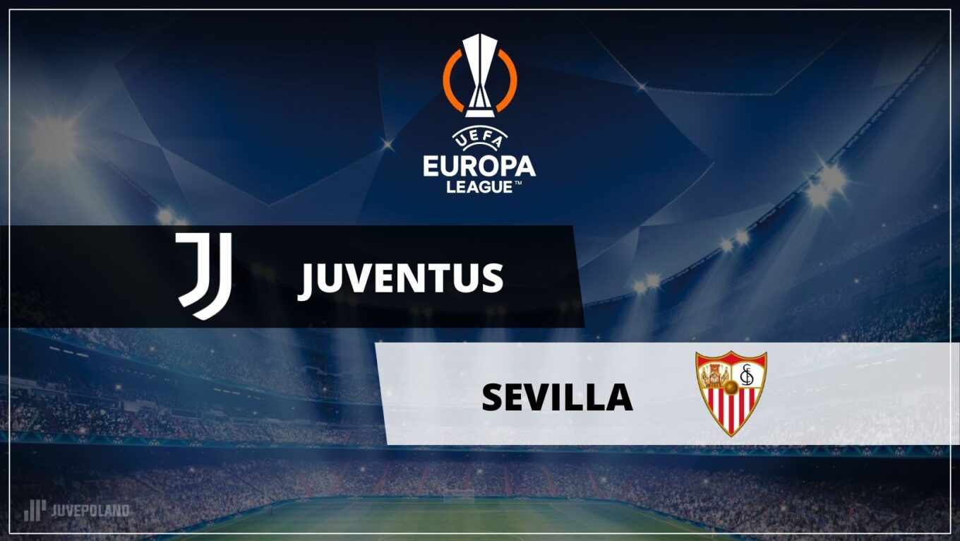 Grafika Meczowa Juvepoland Liga Europy Juventus Sevilla