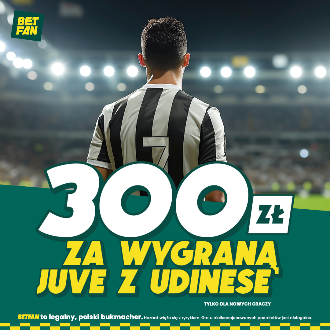 Promocja Betfan 300zl Za Wygrana Juve Z Udinese